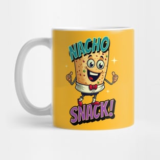 Nacho Snack Funny Saying Nacho Snack Mug